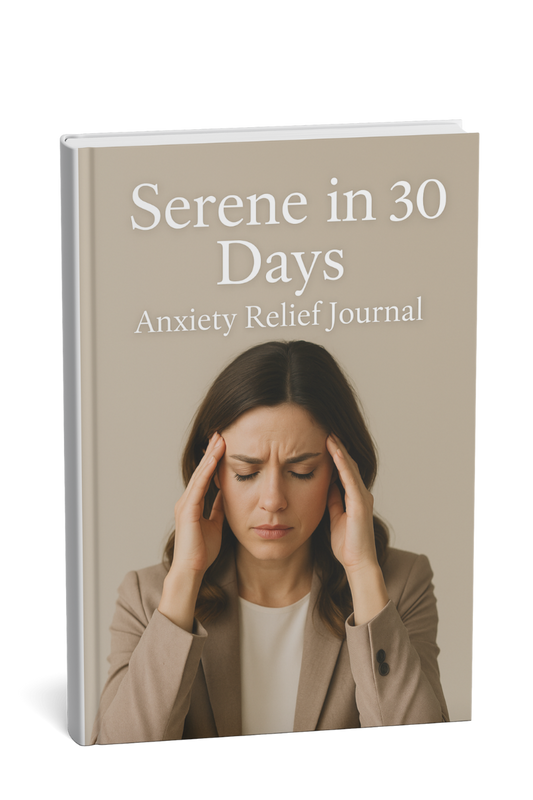 Serene in 30: The Transformative Anxiety Relief Journal