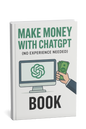 MAKE MONEY WITH CHATGPT (NO EXPERIENCE NEEDED