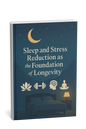 Longevity Unlocked: Master Sleep &amp; Stress for a Healthier, Happier You