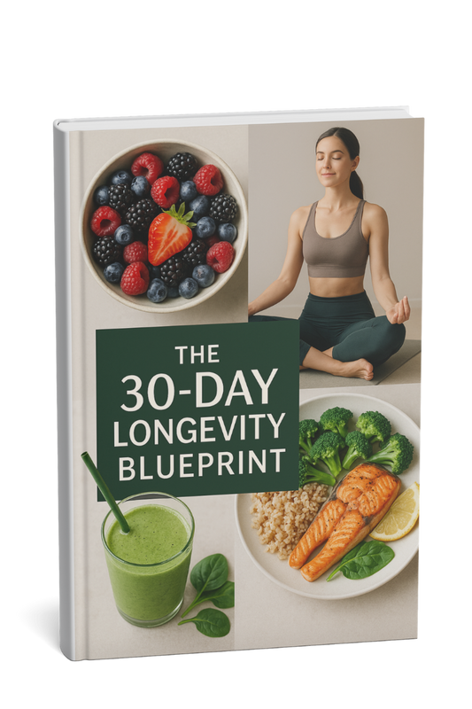The 30-Day Longevity Blueprint: Transform Your Health, Extend Your Life