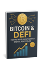 Digital Asset Alchemy: Transform Bitcoin &amp; DeFi into a Wealth-Building Powerhouse