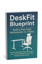 DeskFit Blueprint: Your 7-Day Path to a Pain-Free, High-Energy Workday