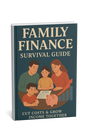 Family Finance Survival Guide: Thrive Together &amp; Build Lasting Wealth