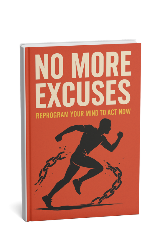 No More Excuses: Reprogram Your Mind to Act Now